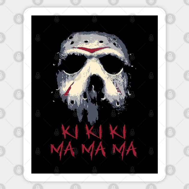 Jason Voorhees Ki Ki Ki Ma Ma Ma Sticker by mia_me